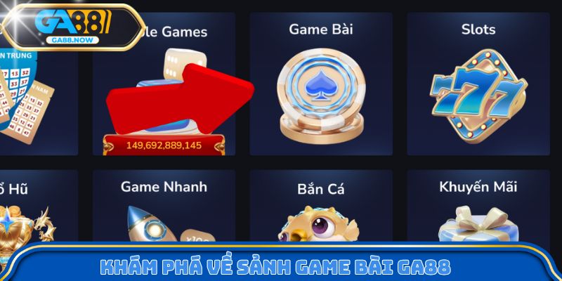 Khám phá về sảnh game bài GA88