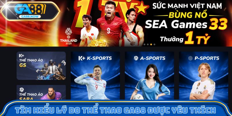 Tìm hiểu lý do thể thao GA88 được yêu thích