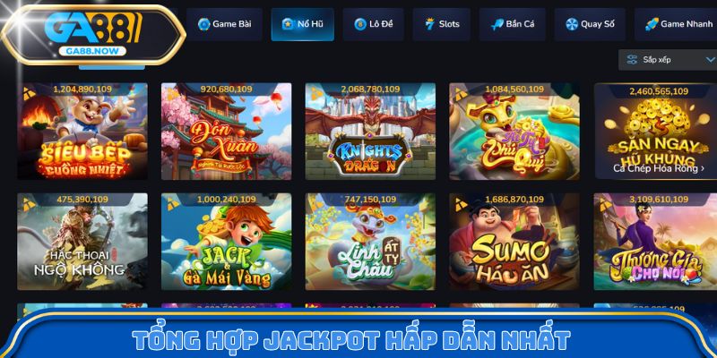 Tổng hợp jackpot hấp dẫn nhất